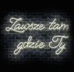 Neon LED Zawsze tam gdzie Ty